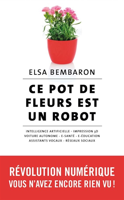 Ce pot de fleurs est un robot : révolution numérique, vous n'avez encore rien vu !