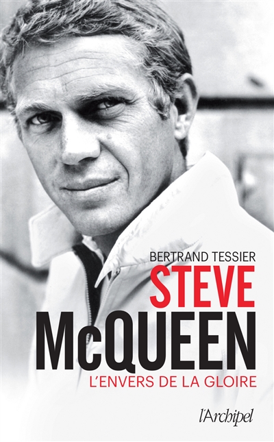 Steve McQueen, l'envers de la gloire