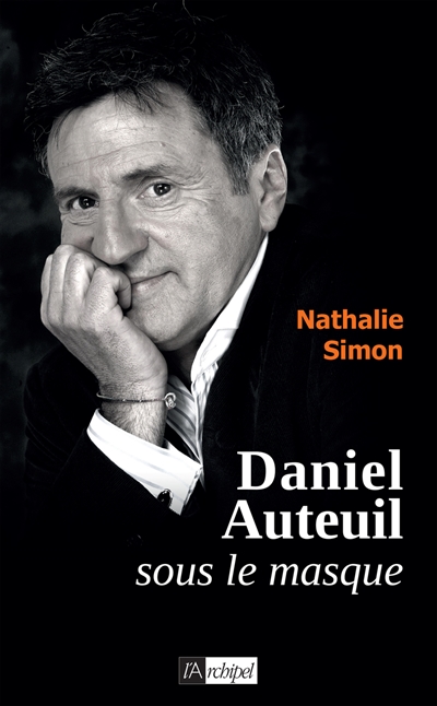 Daniel Auteuil : sous le masque : biographie
