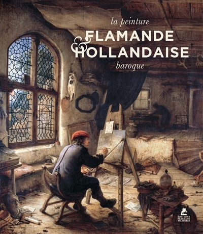 La peinture flamande & hollandaise baroque
