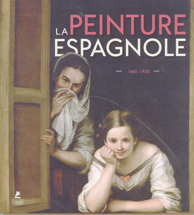 La peinture espagnole : 1665-1920