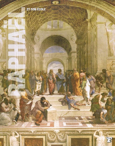 Raphaël et son école : Giovan Francesco Penni, Giulio Romano, Giovanni da Udine, Perino del Vaga, Polidoro da Caravaggio