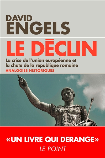 Le déclin : La crise de l'Union européenne et la chute de la République romaine : quelques analogies historiques