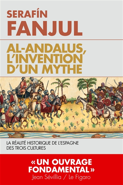 Al-Andalus : l'invention d'un mythe