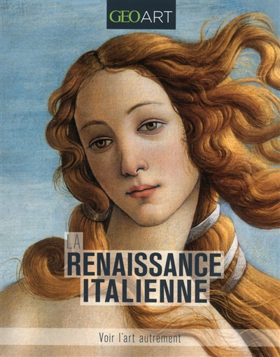 La Renaissance italienne : voir l'art autrement