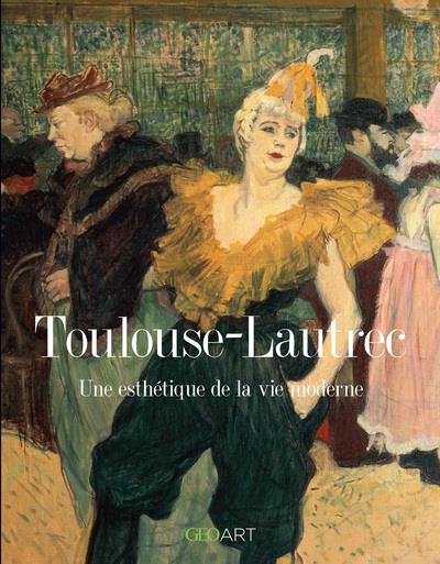 Toulouse-Lautrec : une esthétique de la vie moderne