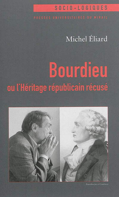 Bourdieu ou L'héritage républicain récusé