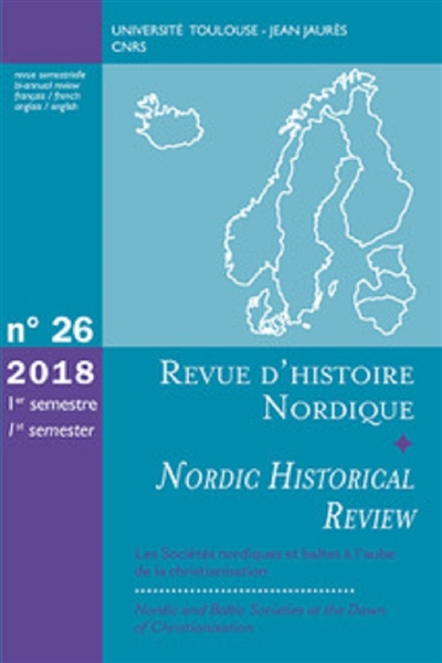 Les sociétés nordiques et baltes à l'aube de la christianisation = Nordic and balte societies at the dawn of christianisation