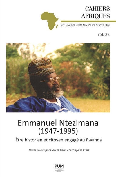 Emmanuel Ntezimana (1947-1995) : être historien et citoyen engagé au Rwanda