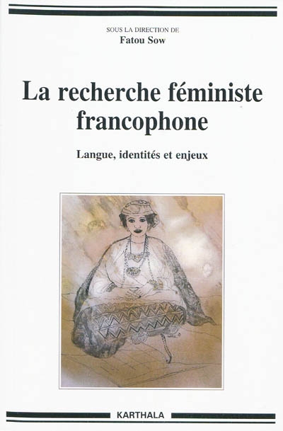 La recherche féministe francophone : langue, identités et enjeux