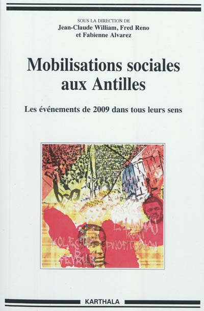 Mobilisations sociales aux Antilles : les événements de 2009 dans tous leurs sens