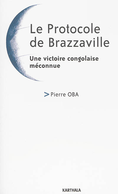 Le protocole de Brazzaville : une victoire congolaise méconnue