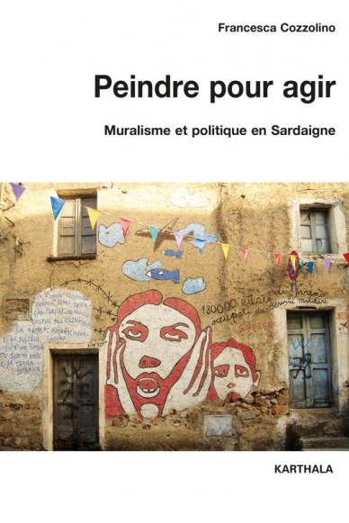 Peindre pour agir : muralisme et politique en Sardaigne