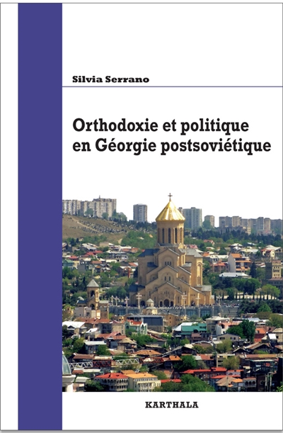 Orthodoxie et politique en Géorgie postsoviétique