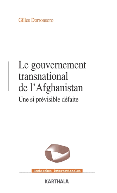 Le gouvernement transnational en Afghanistan : une si prévisible défaite