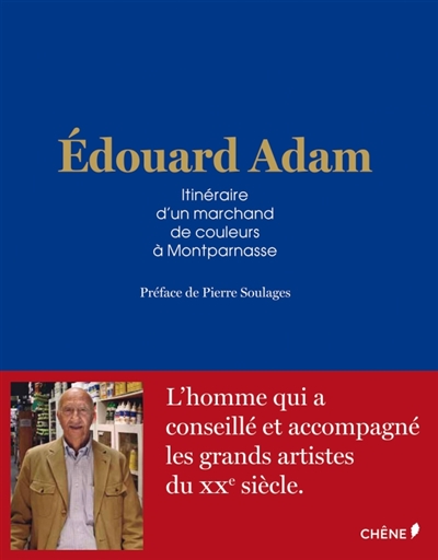 Édouard Adam : itinéraire d'un marchand de couleurs à Montparnasse