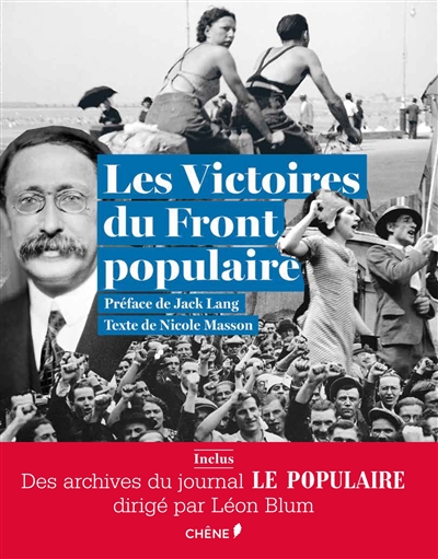 Les victoires du Front populaire : avec les archives du journal "Le Populaire"