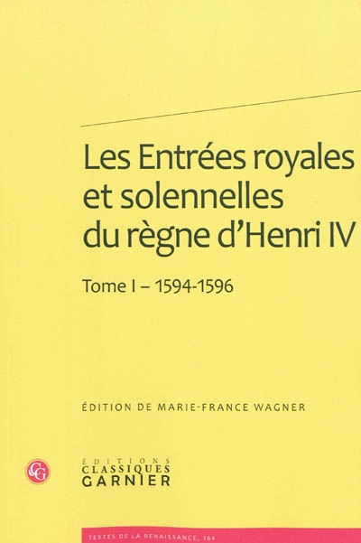 Les entrées royales et solennelles du règne d'Henri IV dans les villes françaises