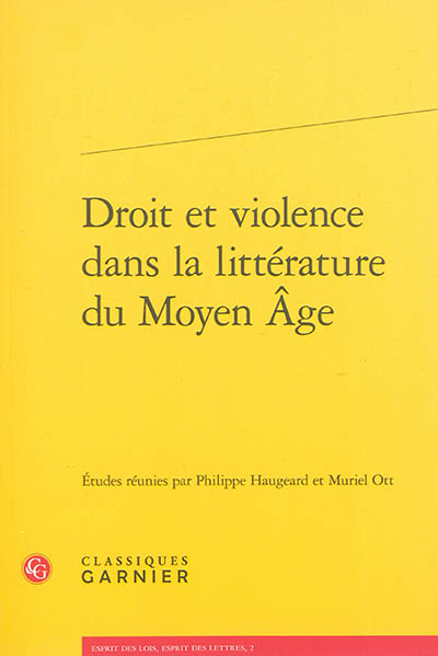 Droit et violence dans la littérature du Moyen âge