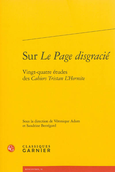 Sur "Le page disgracié" : vingt-quatre études des "Cahiers Tristan L'Hermite"