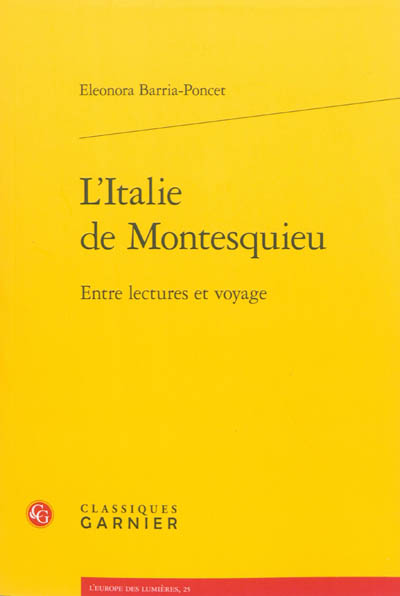 L'Italie de Montesquieu : entre lectures et voyage