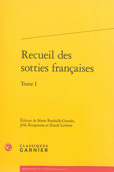 Recueil des sotties françaises. 1