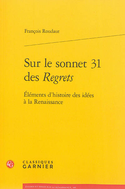 Sur le sonnet 31 des "Regrets" : éléments d'histoire des idées à la Renaissance