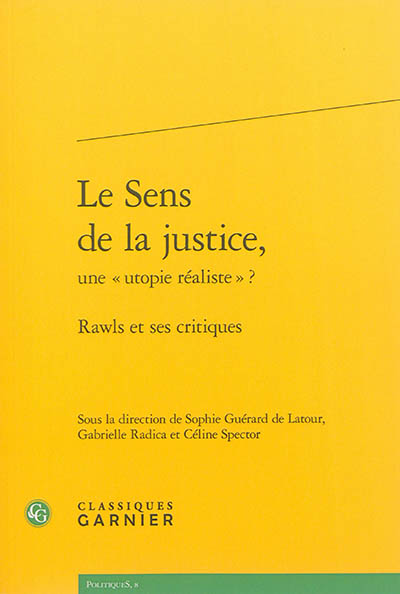 Le sens de la justice, une utopie réaliste ? : Rawls et ses critiques