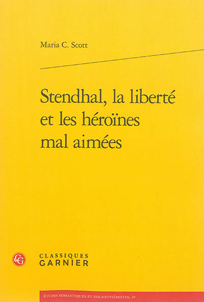 Stendhal, la liberté et les héroïnes mal aimées