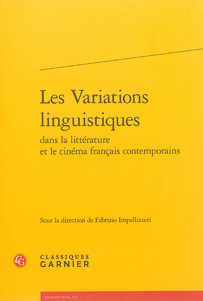 Les variations linguistiques dans la littérature et le cinéma français contemporains