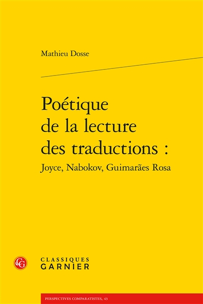 Poétique de la lecture des traductions : Joyce, Nabokov, GuimarÄaes Rosa