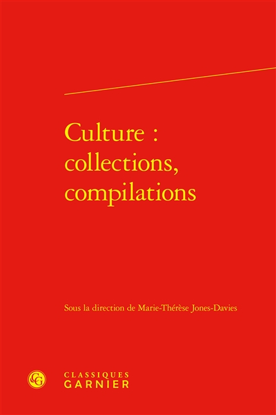 Culture, collections, compilations : [actes du colloque de Paris, 2001-2002]