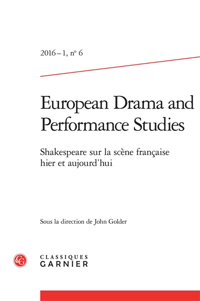 Shakespeare sur la scène française hier et aujourd'hui