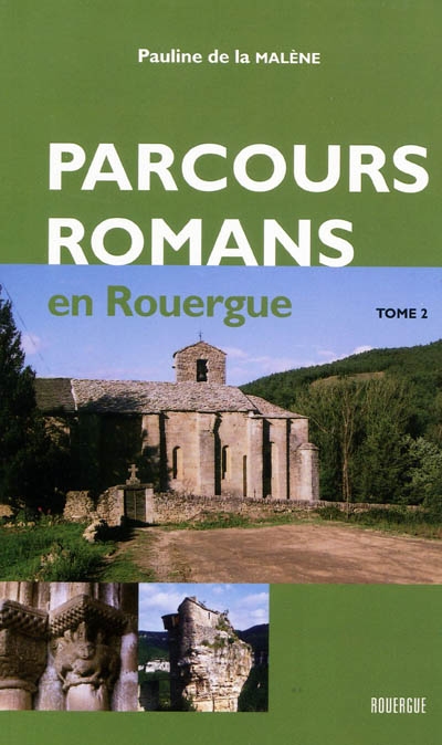 Parcours romans en Rouergue. 2 , 41 parcours : sud-ouest, sud-est