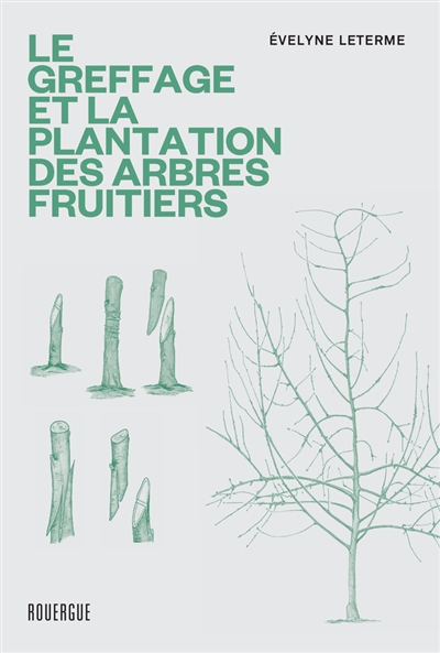 Le greffage et la plantation des arbres fruitiers : les techniques les plus actuelles