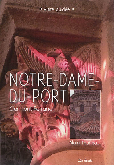 Notre-Dame-du-Port : Clermont-Ferrand : visite guidée