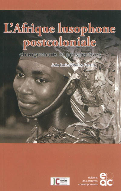 L'Afrique lusophone post-coloniale : changements et perspectives : actes de la journée d'étude du 5 décembre 2008, Université Lumière-Lyon 2