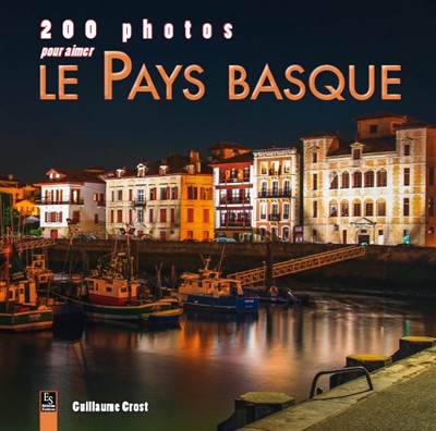 200 photos pour aimer le Pays basque