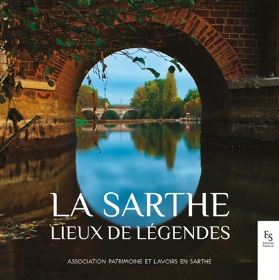 La Sarthe : lieux de légendes