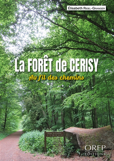 La forêt de Cerisy : au fil des chemins