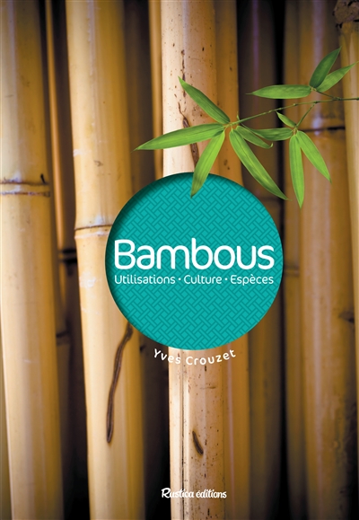 Bambous : utilisation, culture, espèces