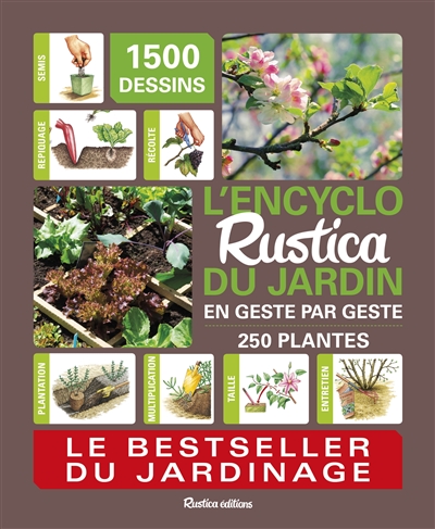L'encyclo "Rustica" du jardin : en geste par geste