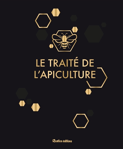 Le traité Rustica de l'apiculture : version luxe