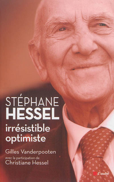 Stéphane Hessel, irrésistible optimiste