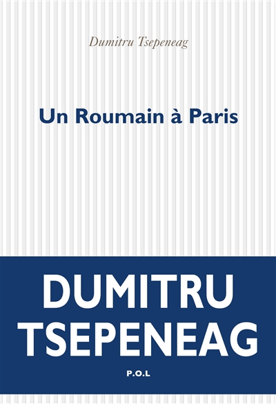 Un Roumain à Paris : pages de journal