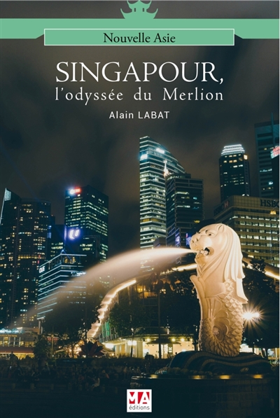 Singapour, l'odyssée du Merlion