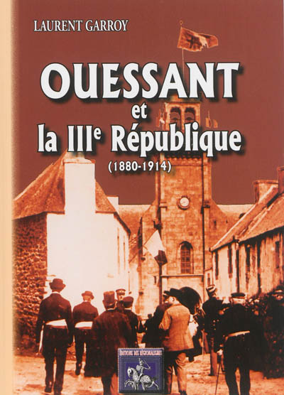 Ouessant et la IIIe République : 1880-1914