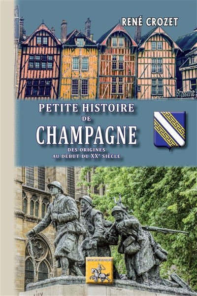 Petite histoire de Champagne : des origines au début du XXe siècle