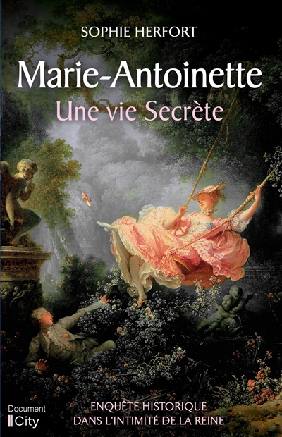 Marie-Antoinette : une vie secrète