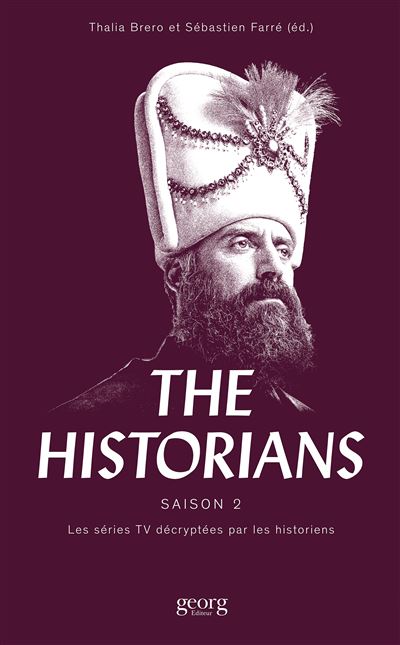 The historians : les séries TV décryptées par les historiens. 2